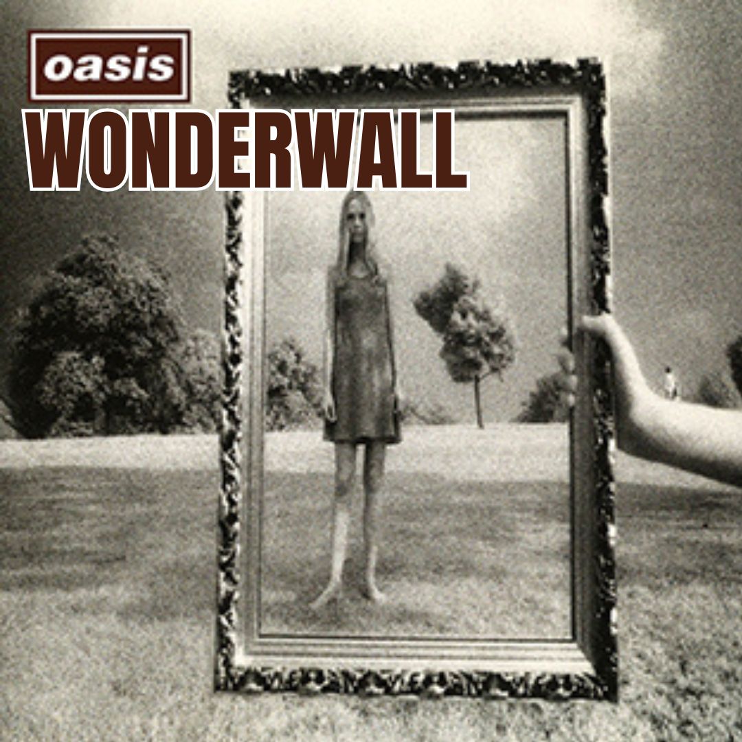 Wonderwall - Oasis